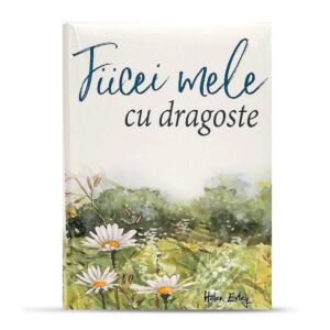 01 Fiicei Mele Cu Dragoste 1