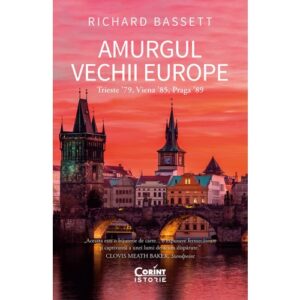 Amurgul Vechii Europe Richard Bassett Editura Corint Istorie 01