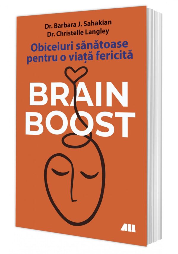 BRAIN BOOST. Obiceiuri sănătoase pentru o viaţă fericită