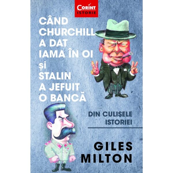 Când Churchill a dat iama în oi și Stalin a jefuit o bancă. Din culisele istoriei - imagine 2