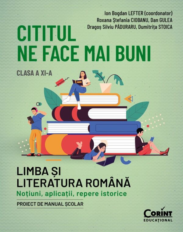 Cititul Ne Face Mai Buni Clasa A Xi A Ion Bogdan Lefter Editura Corint Educational 01