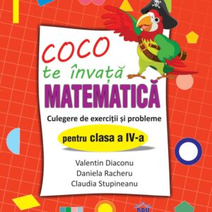 Coco Te Invata Matematica Culegere De Exercitii Si Probleme Pentru Clasa A Iva 9965 1 1617370169