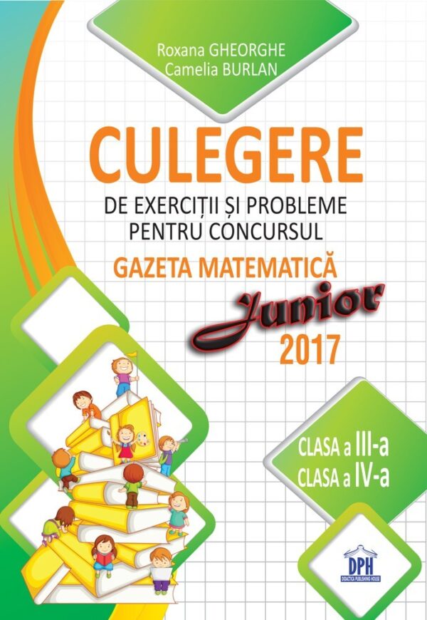 Culegere pentru concursul Gazeta Matematică Junior - Clasele III-IV