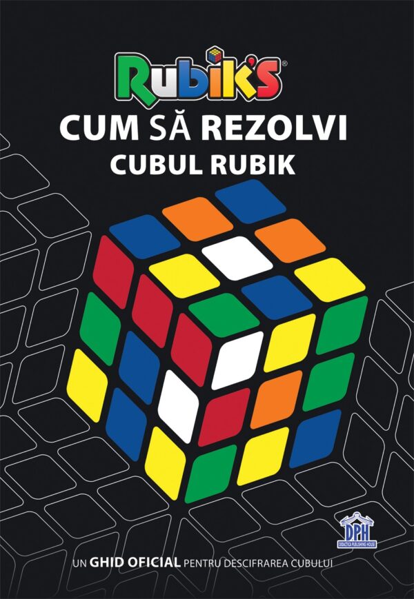 Cum să rezolvi Cubul Rubik