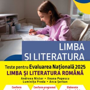 Evaluare Nationala 2025 Limba Literatura Romana De La Antrenament La Performanta Editura Corint Educational 01