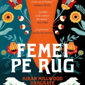 Femei Pe Rug Kiran Millwood Hargrave Editura Corint Fiction 01