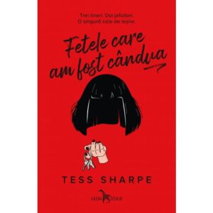 Fetele Care Am Fost Candva Tess Sharpe Editura Corint Leda Edge 01