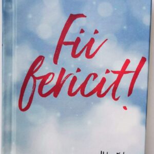 Fii Fericit 1