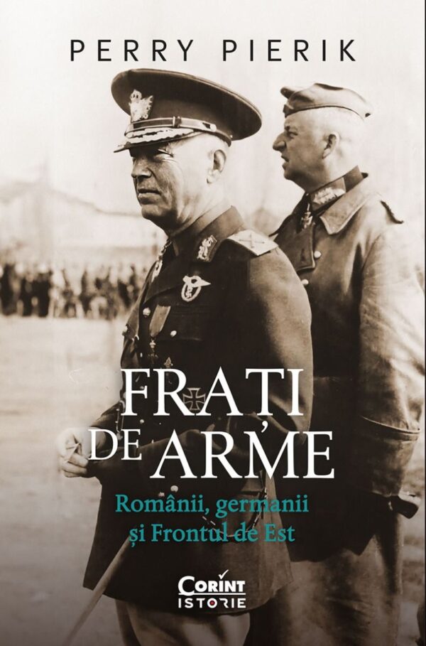Frați de arme. Românii, germanii și Frontul de Est
