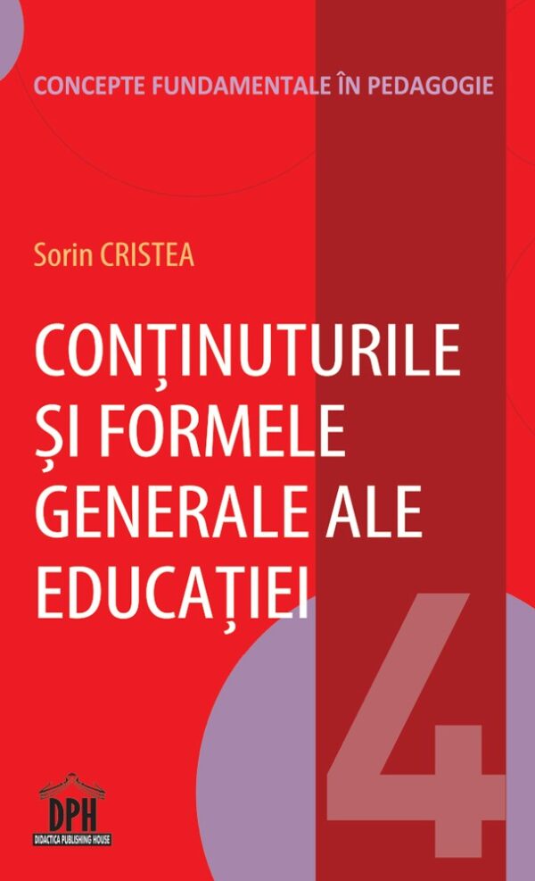 Conținuturile și formele generale ale educației - Vol 4