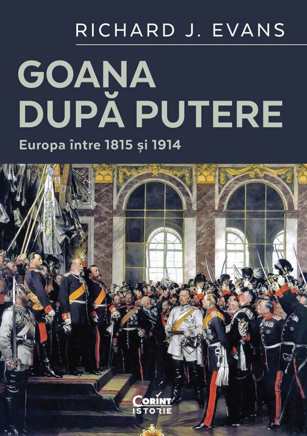 Goana Dupa Putere Richard Evans Editura Corint Istorie 01