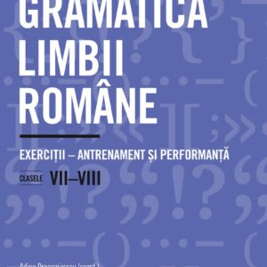 Gramatica Limbii Romane Exercitii 7 8 Adina Dragomirescu Editura Corint Educational 01