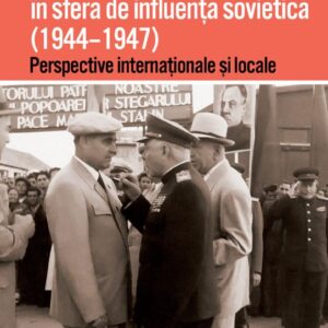 Integrarea Romaniei In Sfera De Influenta Sovietica Emanuel Copilas Istorie Romani 01