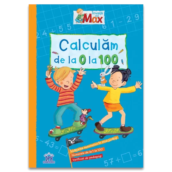 Învață cu Max. Calculăm de la 0 la 100