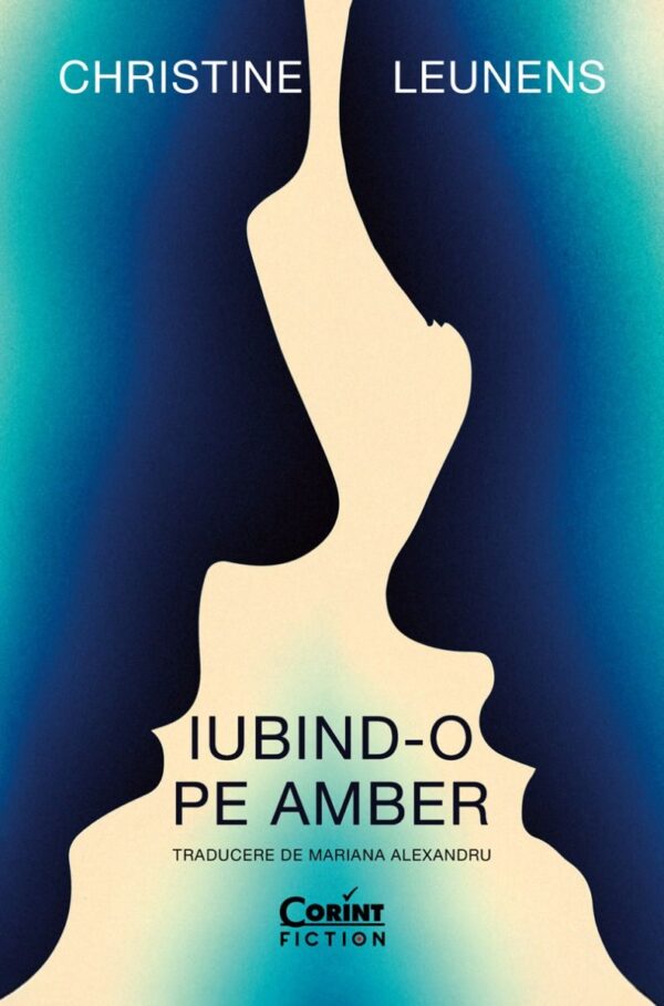 Iubind O Pe Amber Christine Leunens Editura Corint Fiction 01