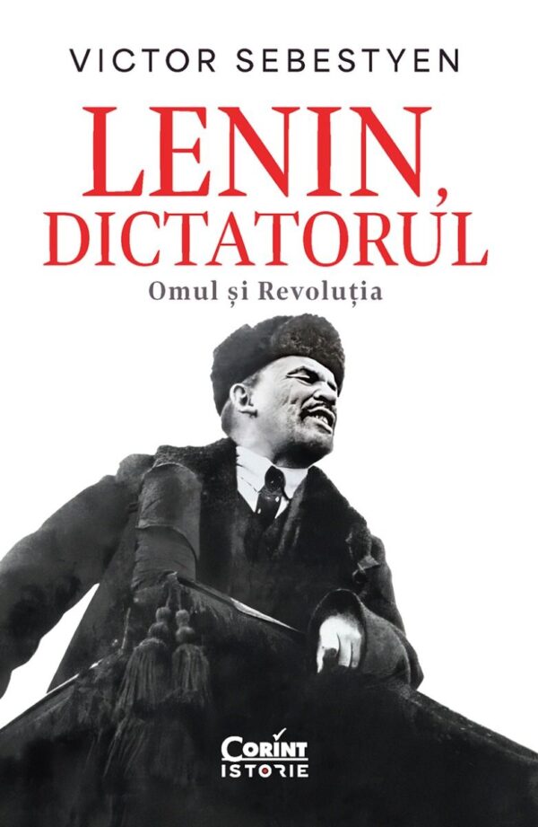 Lenin Dictatorul Victor Sebestyen Corint Istorie 01