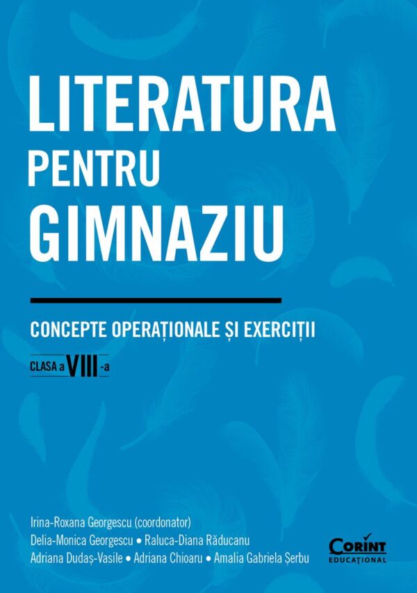 Literatura pentru gimnaziu. Concepte operaționale și exerciții. Clasa a VIII-a