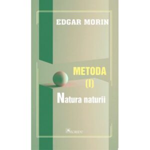 Metoda 1 Natura Naturii Edgar Morin