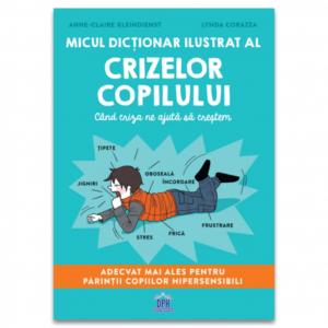 Micul Dictionar Ilustrat Al Crizelor Copiilor 10560 11 16736200894204