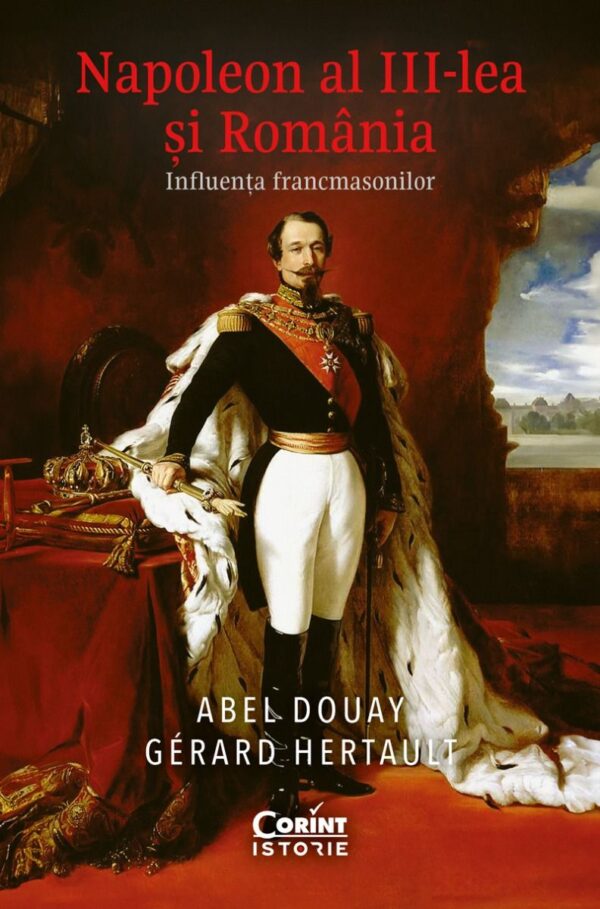 Napoleon al III-lea și România. Influența francmasonilor