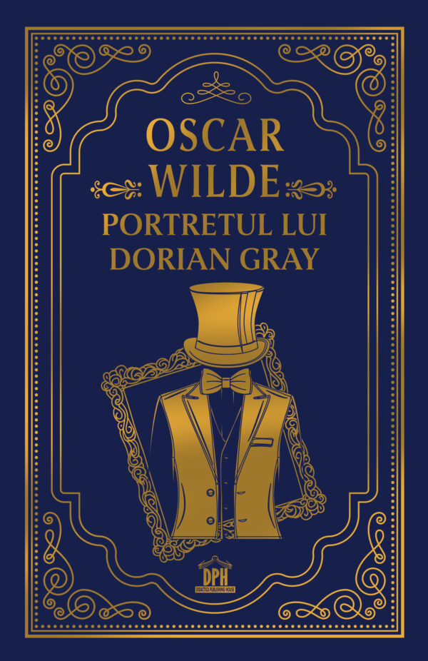 Portretul lui Dorian Gray- Oscar Wilde- Ediție de colecție