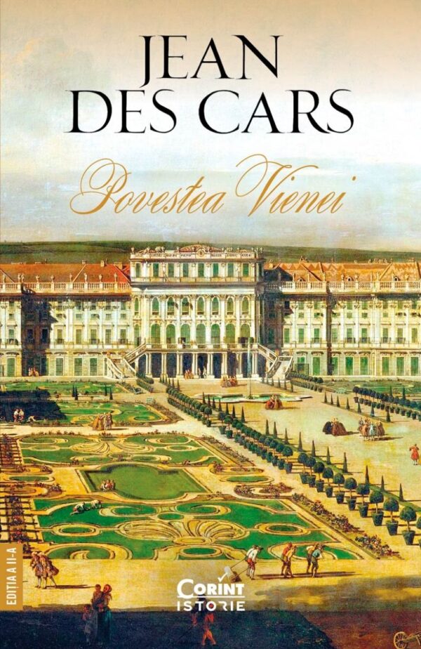 Povestea Vienei Ed A Ii A Jean Des Cars Editura Corint Istorie 01