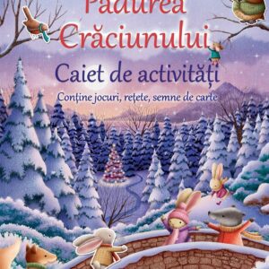 Povesti Din Padurea Craciunului Caiet De Activitati 9545 1 1617369341