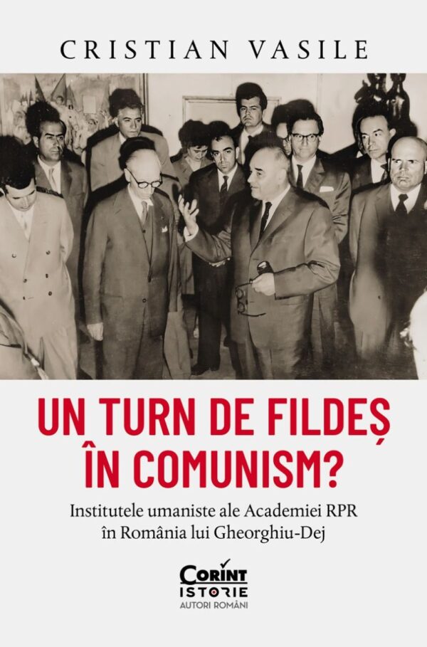 Un Turn De Fildes In Comunism Cristian Vasile Editura Corint Istorie 01